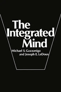 E-Book (pdf) The Integrated Mind von Michael S. Gazzaniga, Joseph E. Ledoux