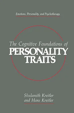 E-Book (pdf) The Cognitive Foundations of Personality Traits von Shulamith Kreitler, Hans Kreitler
