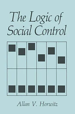 E-Book (pdf) The Logic of Social Control von A. V. Horwitz