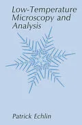 E-Book (pdf) Low-Temperature Microscopy and Analysis von Patrick Echlin