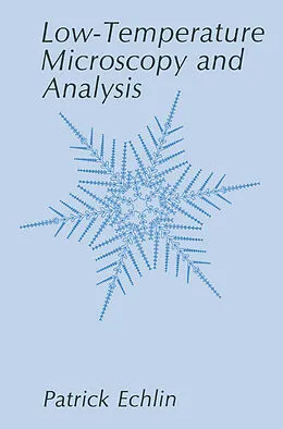 E-Book (pdf) Low-Temperature Microscopy and Analysis von Patrick Echlin