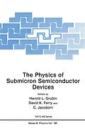 E-Book (pdf) The Physics of Submicron Semiconductor Devices von Harold L. Grubin, David K. Ferry, C. Jacoboni