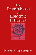 E-Book (pdf) The Transmission of Epidemic Influenza von R. E. Hope-Simpson