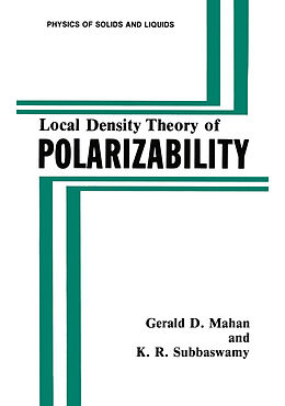 Kartonierter Einband Local Density Theory of Polarizability von K. R. Subbaswamy, Gerald D. Mahan
