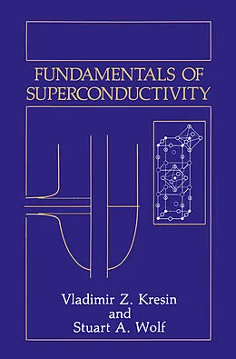 E-Book (pdf) Fundamentals of Superconductivity von Vladimir Z. Kresin, Stuart A. Wolf