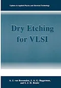 E-Book (pdf) Dry Etching for VLSI von A. J. Van Roosmalen, J. A. G. Baggerman, S. J. H. Brader