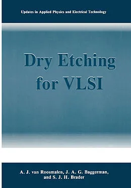 E-Book (pdf) Dry Etching for VLSI von A. J. Van Roosmalen, J. A. G. Baggerman, S. J. H. Brader
