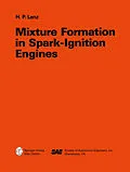 E-Book (pdf) Mixture Formation in Spark-Ignition Engines von Hans Peter Lenz, Walter Böhme