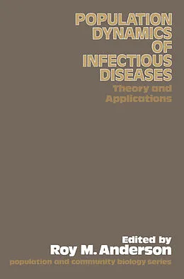 E-Book (pdf) The Population Dynamics of Infectious Diseases: Theory and Applications von Roy M. Anderson
