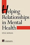 E-Book (pdf) Helping Relationships in Mental Health von Steve Morgan, Jo Campling