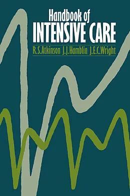 E-Book (pdf) Handbook of Intensive Care von R. S. Atkinson, J. J. Hamblin, J. E. C. Wright