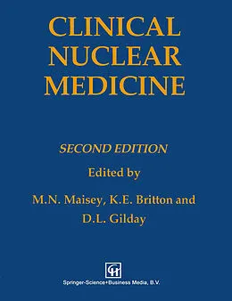 E-Book (pdf) Clinical Nuclear Medicine von K. E. Britton, David L. Gilday, Michael Maisey