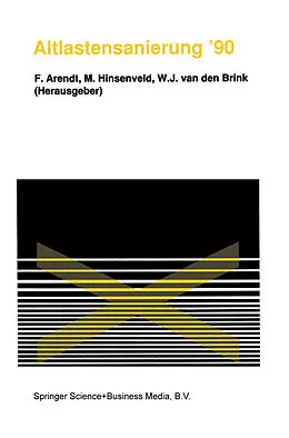 E-Book (pdf) Altlastensanierung '90 von F. Arendt, M. Hinsenveld, W. J. van den Brink