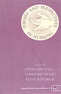 E-Book (pdf) Themes and Perspectives in Nursing von Christine Henry, Kevin Kendrick, Keith Soothill