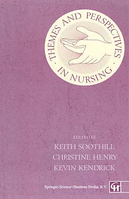 E-Book (pdf) Themes and Perspectives in Nursing von Christine Henry, Kevin Kendrick, Keith Soothill