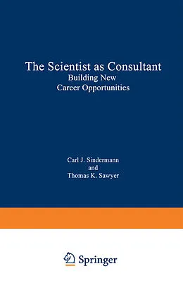 E-Book (pdf) The Scientist as Consultant von Carl J. Sindermann, Thomas K. Sawyer