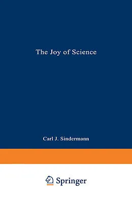 E-Book (pdf) The Joy of Science von Carl J. Sindermann