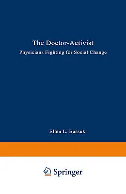 E-Book (pdf) The Doctor-Activist von Ellen L. Bassuk, Rebecca W. Carman