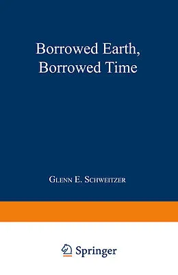 E-Book (pdf) Borrowed Earth, Borrowed Time von Glenn E. Schweitzer
