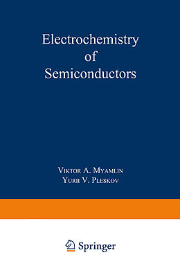 Couverture cartonnée Electrochemistry of Semiconductors de Yuri V. Pleskov, Viktor Alekseevich Miamlin
