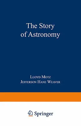 E-Book (pdf) The Story of Astronomy von Lloyd Motz, Jefferson Hane Weaver