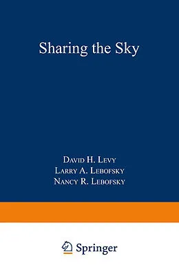 E-Book (pdf) Sharing the Sky von David H. Levy, Larry A. Lebofsky, Nancy R. Lebofsky