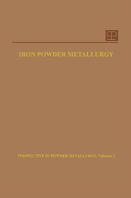 E-Book (pdf) Iron Powder Metallurgy von Kempton H. Roll, Peter K. Johnson