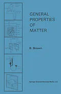 E-Book (pdf) General Properties of Matter von B. Brown