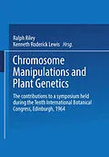 E-Book (pdf) Chromosome Manipulations and Plant Genetics von Ralph Riley, Kenneth Roderick Lewis