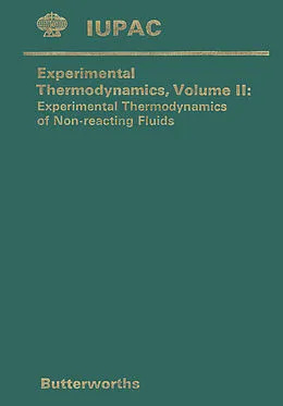 E-Book (pdf) Experimental Thermodynamics Volume II von John P. McCullough, Donald W. Scott, International Union of Pure and Applied Chemistry