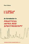 E-Book (pdf) An Introduction to Practical Infra-red Spectroscopy von A. D. Cross, R. Alan Jones