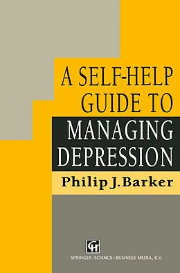 E-Book (pdf) A Self-Help Guide to Managing Depression von Philip J. Barker