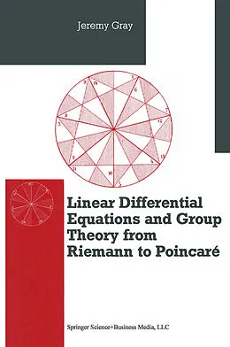 E-Book (pdf) Differential Equations and Group Theory from Riemann to Poincare von Gray