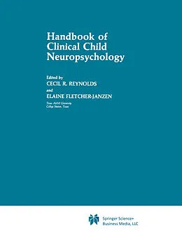 E-Book (pdf) Handbook of Clinical Child Neuropsychology von Cecil R. Reynolds, Elaine Fletcher-Janzen
