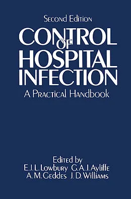E-Book (pdf) Control of Hospital Infection von Édwárd Jóséph Lístér Lówbúrý, G. A. J. Ayliffe, Andrew M. Geddes