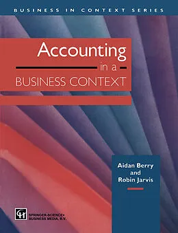 E-Book (pdf) Accounting in a Business Context von AIDAN BERRY and ROBIN Jarvis