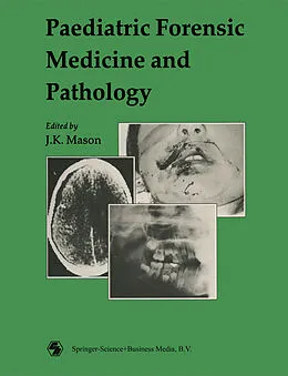 E-Book (pdf) Paediatric Forensic Medicine and Pathology von J. K. Mason