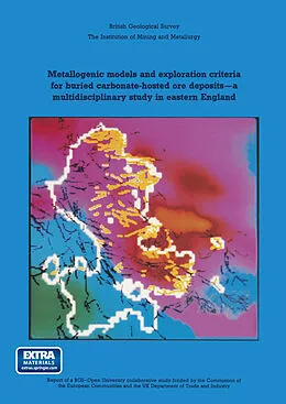 E-Book (pdf) Metallogenic models and exploration criteria for buried carbonate-hosted ore deposits-a multidisciplinary study in eastern England von J. A. Plant and D. G. Jones