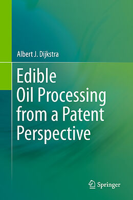 Couverture cartonnée Edible Oil Processing from a Patent Perspective de Albert J. Dijkstra