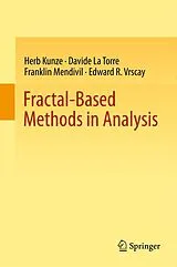 Kartonierter Einband (Kt) Fractal-Based Methods in Analysis von Herb Kunze, Davide La Torre, Franklin Mendivil