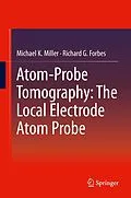 E-Book (pdf) Atom-Probe Tomography von Michael K. Miller, Richard G. Forbes