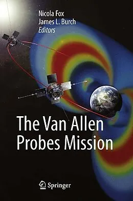 E-Book (pdf) The Van Allen Probes Mission von Nicola Fox, James L. Burch