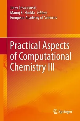 E-Book (pdf) Practical Aspects of Computational Chemistry III von Jerzy Leszczynski, Manoj K. Shukla