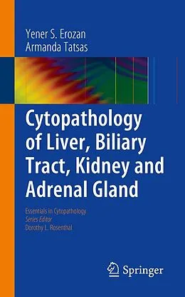 E-Book (pdf) Cytopathology of Liver, Biliary Tract, Kidney and Adrenal Gland von Yener S. Erozan, Armanda Tatsas