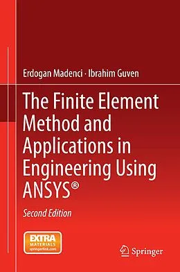 E-Book (pdf) The Finite Element Method and Applications in Engineering Using ANSYS® von Erdogan Madenci, Ibrahim Guven