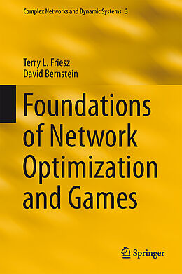 Livre Relié Foundations of Network Optimization and Games de David Bernstein, Terry L. Friesz