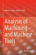 E-Book (pdf) Analysis of Machining and Machine Tools von Steven Liang, Albert J. Shih