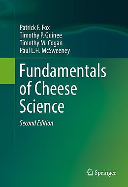 E-Book (pdf) Fundamentals of Cheese Science von Patrick F. Fox, Timothy P. Guinee, Timothy M. Cogan