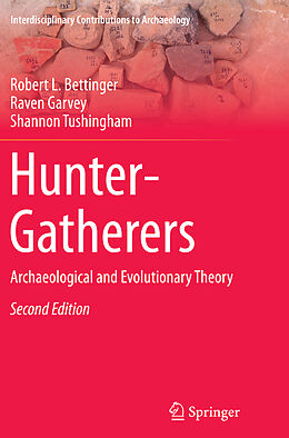 Couverture cartonnée Hunter-Gatherers de Robert L. Bettinger, Shannon Tushingham, Raven Garvey