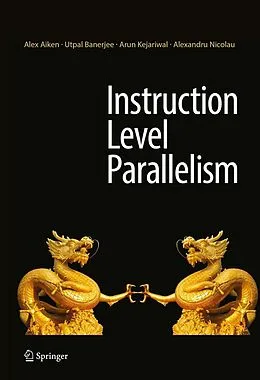 E-Book (pdf) Instruction Level Parallelism von Alex Aiken, Utpal Banerjee, Arun Kejariwal